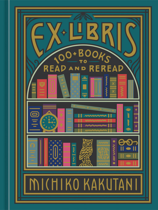 Title details for Ex Libris by Michiko Kakutani - Wait list